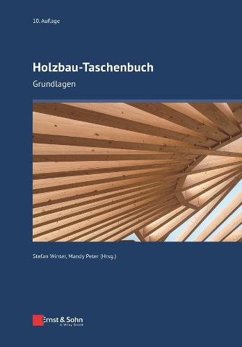 Holzbau-Taschenbuch: Grundlagen - Holzbau-Taschenbuch (VCH) (Hardback)