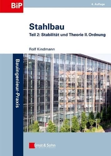 Stahlbau: Teil 2 - Stabilitat und Theorie II. Ordnung - Bauingenieur-Praxis (Paperback)