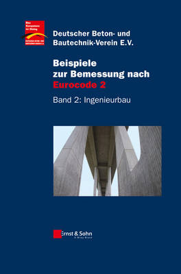 Beispiele zur Bemessung nach Eurocode 2: Band 2 - Ingenieurbau (Hardback)