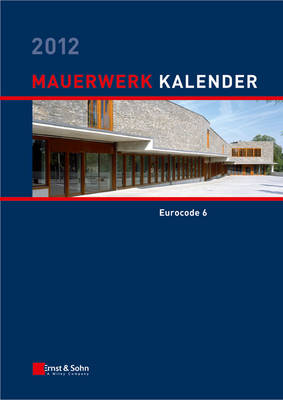 Mauerwerk-kalender 2012: Schwerpunkt: Eurocode 6 - Mauerwerk-Kalender (Vch) (Hardback)