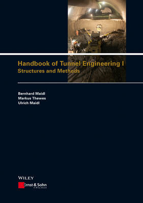 Handbook of Tunnel Engineering I: Structures and Methods (Hardback)