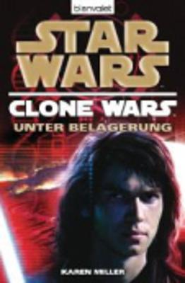 Star Wars, Clone Wars - Unter Belagerung (Paperback)
