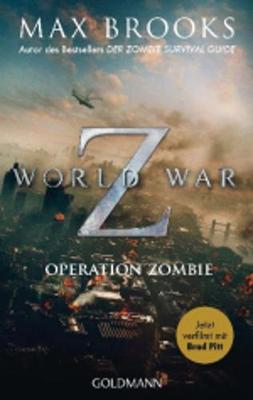 World War Z. Wer Langer Lebt, Ist Spater Tot (Paperback)