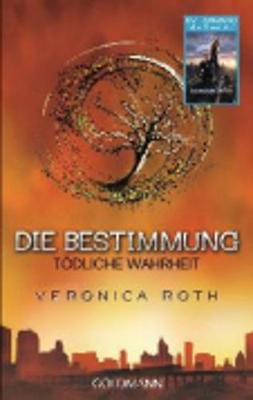 Die Bestimmung - Todliche Wahrheit (Paperback)