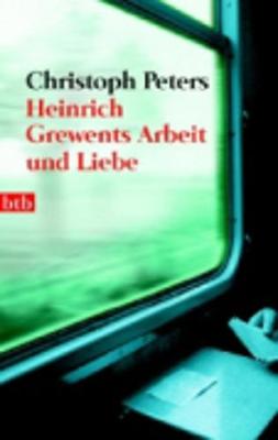 Heinrich Grewents Arbeit Und Liebe (Paperback)