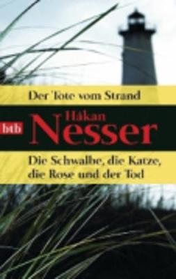 Der Tote Vom Strand/Die Schwalbe, Die Katze, Die Rose Und Der Tod (Paperback)