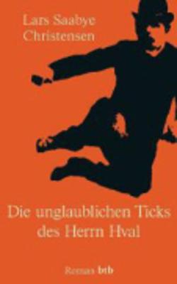 Die unglaublichen Ticks des Herrn Hval (Hardback)