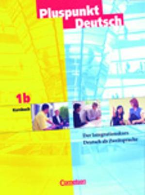 Pluspunkt Deutsch in Teilbanden: Kursbuch 1b (Paperback)