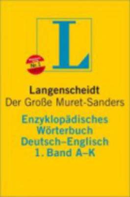 Langenscheidt Bilingual Dictionaries: Langenscheidt Encyclopaedic Muret-Sanders G/E Dictionary A-K (Hardback)