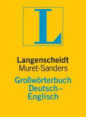 Langenscheidt Bilingual Dictionaries: Langenscheidts Grossworterbuch Englisch-Deutsch - Muret-Sanders (Hardback)
