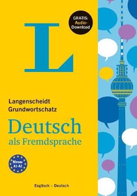 Langenscheidt Grundwortschatz Deutsch - Basic Vocabulary German (Bilingual English-German) - Langenscheidt (Paperback)