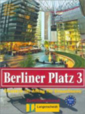 Berliner Platz: Lehr- Und Arbeitsbuch 3 MIT Eingelegter CD Zum Arbeitsbuchteil