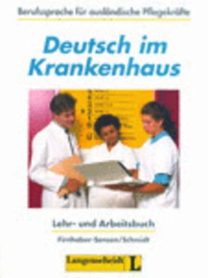 Deutsch Im Krankenhaus: Lehr- Und Arbeitsbuch: Lehr- Und Arbeitsbuch (Paperback)