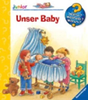 Wieso? Weshalb? Warum?: Unser Baby (Hardback)