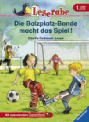 Die Bolzplatz-Bande Macht Das Spiel (Hardback)