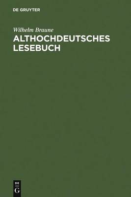 Althochdeutsches Lesebuch: Zusammengestellt und mit Woerterbuch versehen (Paperback)