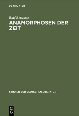 Anamorphosen Der Zeit: Jean Pauls Roman sthetik Und Geschichtsphilosophie - Studien Zur Deutschen Literatur 162 (Hardback)