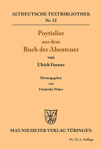 Poytislier Aus Dem Buch Der Abenteuer - Altdeutsche Textbibliothek 52 (Paperback)