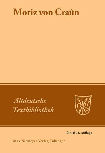 Moriz Von Cra n - Altdeutsche Textbibliothek 45 (Paperback)