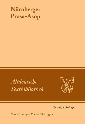 N rnberger Prosa- sop - Altdeutsche Textbibliothek 107 (Paperback)