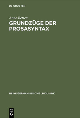 Grundz ge Der Prosasyntax - Reihe Germanistische Linguistik 82 (Hardback)