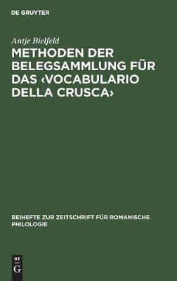 Methoden Der Belegsammlung Fur Das: Exemplarisch Vorgestellt Am Lexikographischen Werk Francesco Redis (Hardback)