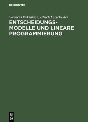 Entscheidungsmodelle Und Lineare Programmierung (Hardback)