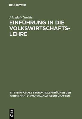 Einf hrung in Die Volkswirtschaftslehre - Internationale Standardlehrb cher Der Wirtschafts- Und Sozia (Hardback)