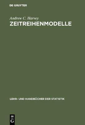 Zeitreihenmodelle - Lehr- Und Handb cher Der Statistik (Hardback)