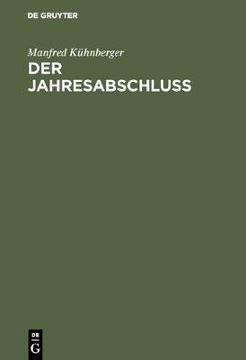 Der Jahresabschlu: Rechnungslegung Nach Handels- Und Steuerrecht (Hardback)