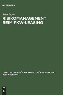 Risikomanagement Beim Pkw-Leasing (Hardback)