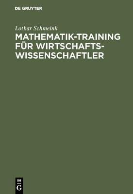 Mathematik-Training F r Wirtschaftswissenschaftler (Hardback)