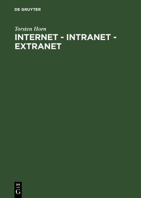 Internet - Intranet - Extranet (Hardback)
