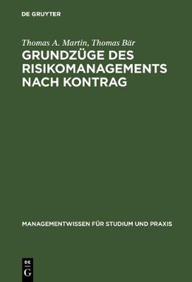 Grundzuge des Risikomanagements nach KonTraG - Managementwissen Fur Studium Und Praxis (Hardback)