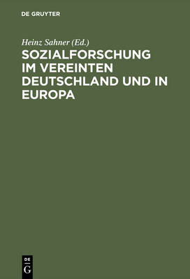 Sozialforschung Im Vereinten Deutschland Und in Europa (Hardback)