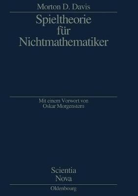 Spieltheorie F r Nichtmathematiker - Scientia Nova (Paperback)