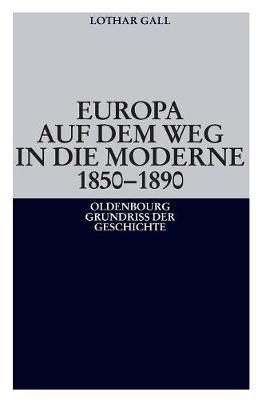 Europa auf dem Weg in die Moderne 1850-1890 (Paperback)