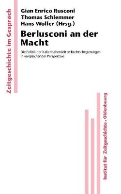 Berlusconi an Der Macht - Zeitgeschichte Im Gespr ch 10 (Paperback)