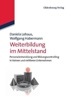 Weiterbildung Im Mittelstand: Personalentwicklung Und Bildungscontrolling in Kleinen Und Mittleren Unternehmen (Paperback)