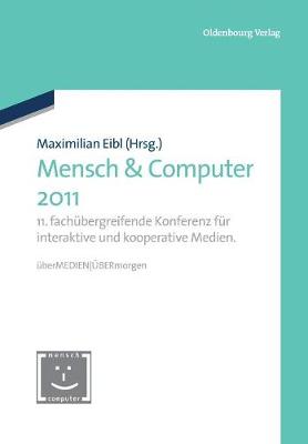 Mensch & Computer 2011 - Mensch & Computer - Tagungsbande / Proceedings 2011 (Paperback)