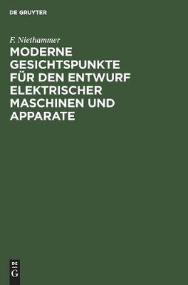 Moderne Gesichtspunkte fur den Entwurf elektrischer Maschinen und Apparate (Hardback)
