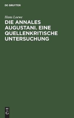 Die Annales Augustani. Eine quellenkritische Untersuchung (Hardback)