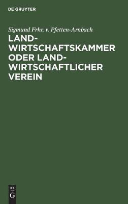 Landwirtschaftskammer oder Landwirtschaftlicher Verein (Hardback)