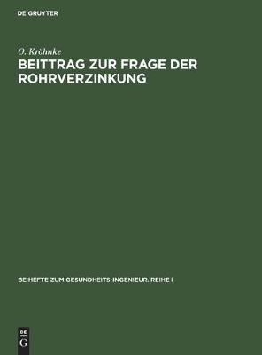 Beittrag zur Frage der Rohrverzinkung (Hardback)