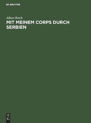 Mit meinem Corps durch Serbien (Hardback)