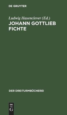 Johann Gottlieb Fichte (Hardback)