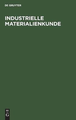 Industrielle Materialienkunde (Hardback)