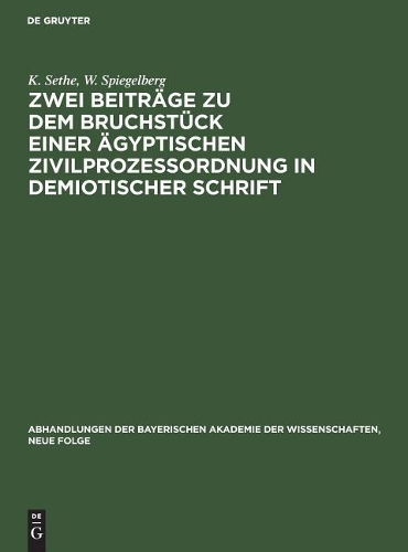 Zwei Beitrage zu dem Bruchstuck einer agyptischen Zivilprozessordnung in demiotischer Schrift (Hardback)