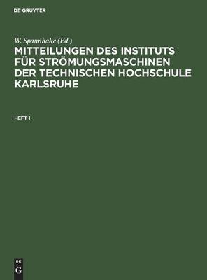 Mitteilungen des Instituts fur Stroemungsmaschinen der Technischen Hochschule Karlsruhe (Hardback)