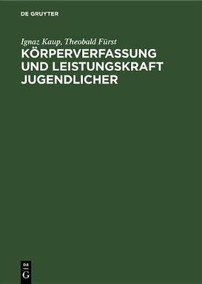 Koerperverfassung Und Leistungskraft Jugendlicher (Hardback)